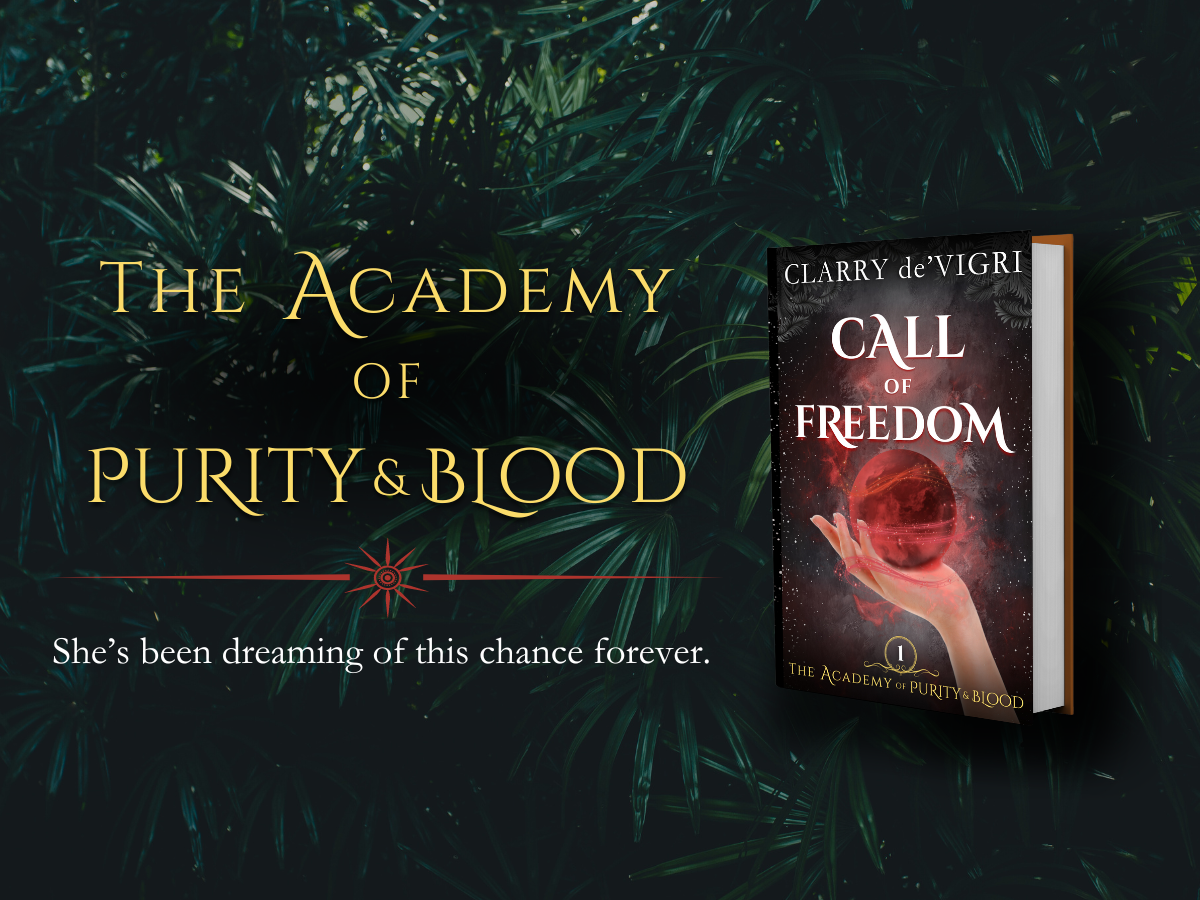 The Academy of Purity and Blood Book 1 - Call of Freedom